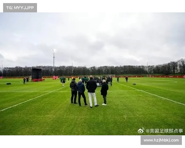 英超训练基地建设与发展探索：现代化设施提升球队竞争力的关键因素